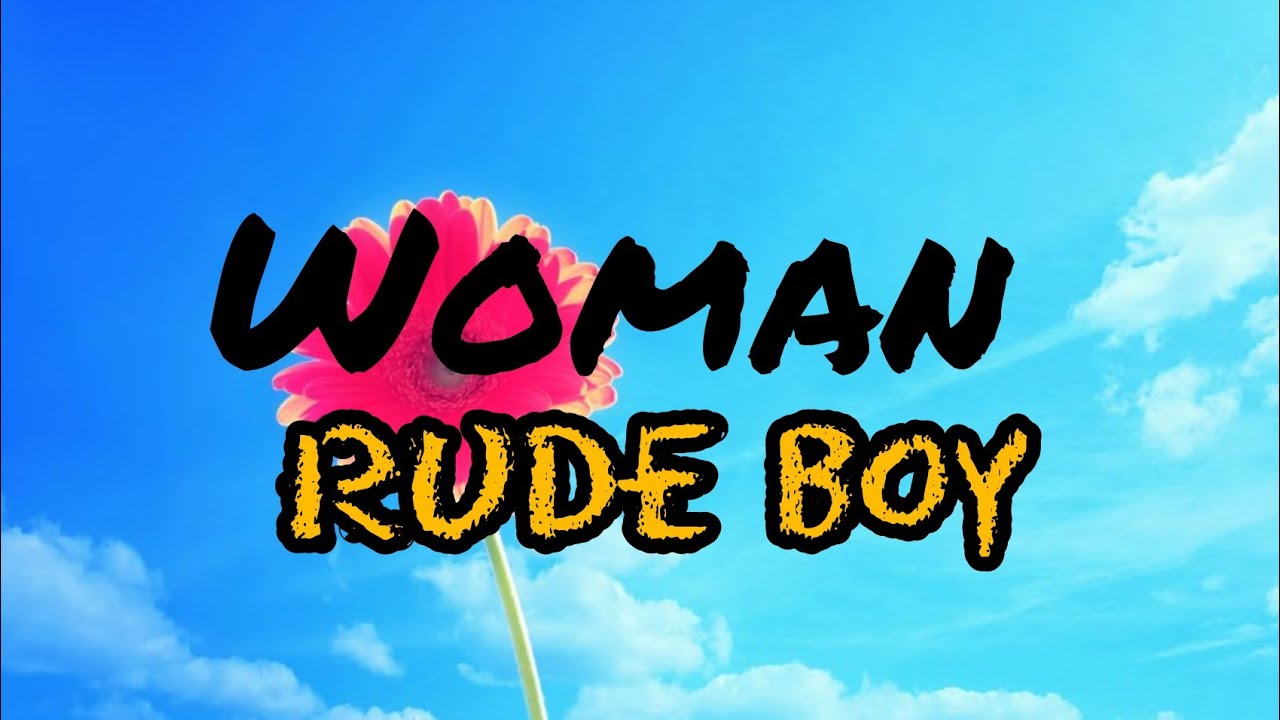 Woman - Rude Boy [Lyrics]