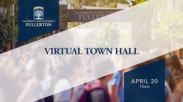 Faculty & Staff Virtual Town Hall | Cal State Fullerton | 4-20-2020