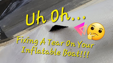 Fixing A Tear On A Inflatable Boat - Step by Step Fixing Your Inflatable Boat