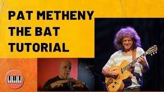Pat Metheny -The Bat: Tutorial