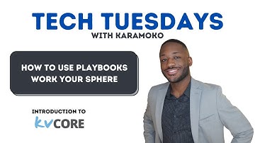 How to Use KvCore Playbooks (Work Your Sphere) | KvCore Tutorials
