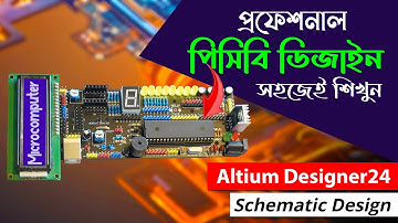 How to Use Schematic Tools and Navigation on Altium Designer 24 || PCB Design Tutorial Bangla