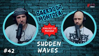 BACKDOOR MONTREAL EP42 -Sudden Waves-