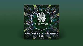 Erdi Irmak & Noble Spirits - Kenda Original Mix Sirin064