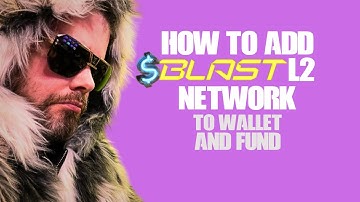 How to add BLAST L2 Network To MetaMask Wallet & Fund IT