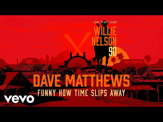 Dave Matthews - Funny How Time Slips Away