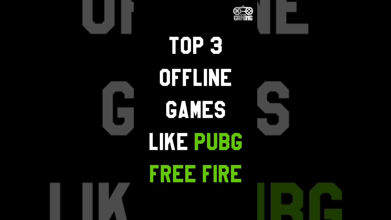 Top 3 offline Games like pubg free fire 