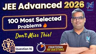 JEE Advanced 2026: Q16 of 100 MOST Important Questions 🔥|| JEE Physics | @NSmartlive