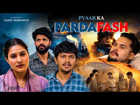 Pyaar ka pardafash | Sanju Sehrawat 2.0 | Short Film