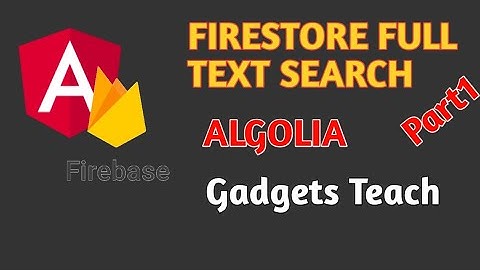 FIRESTORE FULL TEXT SEARCH ALGOLIA PART 1