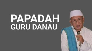 Kenangan Papadah Tausiyah Guru Danau KH. Asmuni