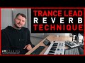 Trance lead reverb tricktechnique  trance tutorial