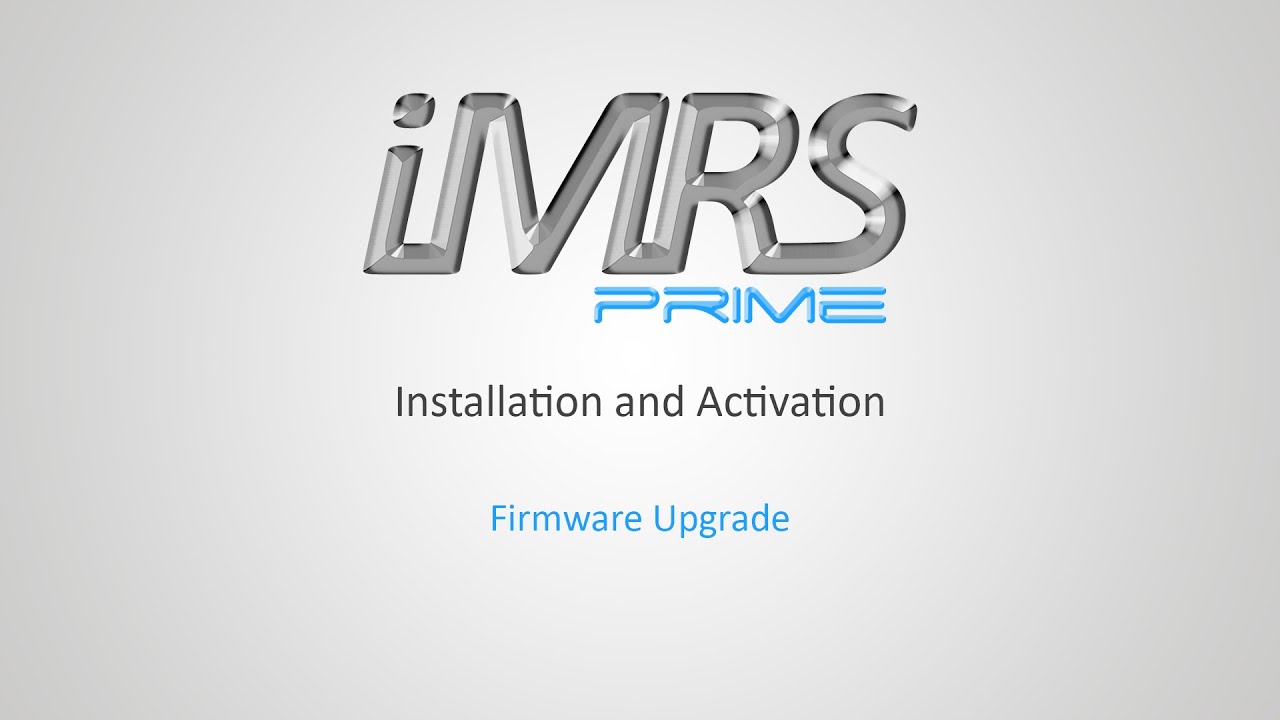 iMRS prime Installation and Activation 16 - Firmware Upgrade