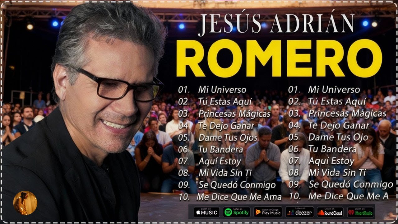 Los Mejores Éxitos De Jesús Adrián Romero - Jesús Adrián Romero Éxitos Sus Mejores Canciones
