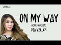 Via Vallen - On My Way Alan Walker Koplo Version (Lirik)