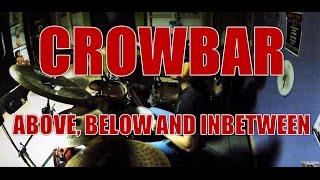 CROWBAR - Above, below and inbetween - drum cover (HD)