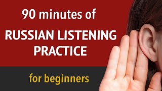 90 Minutes of Russian Listening Comprehension for Beginners // Level 1