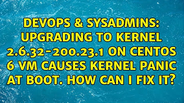 Upgrading to kernel 2.6.32-200.23.1 on CentOS 6 VM causes kernel panic at boot. How can I fix it?