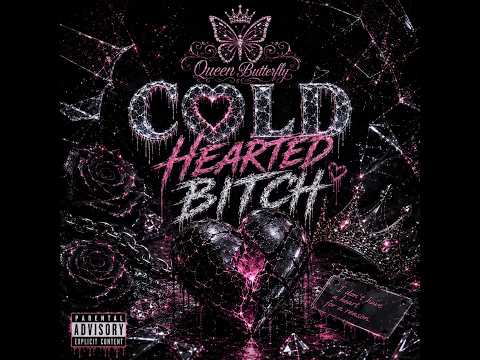 Cold Hearted Bitch Official Lyric Video