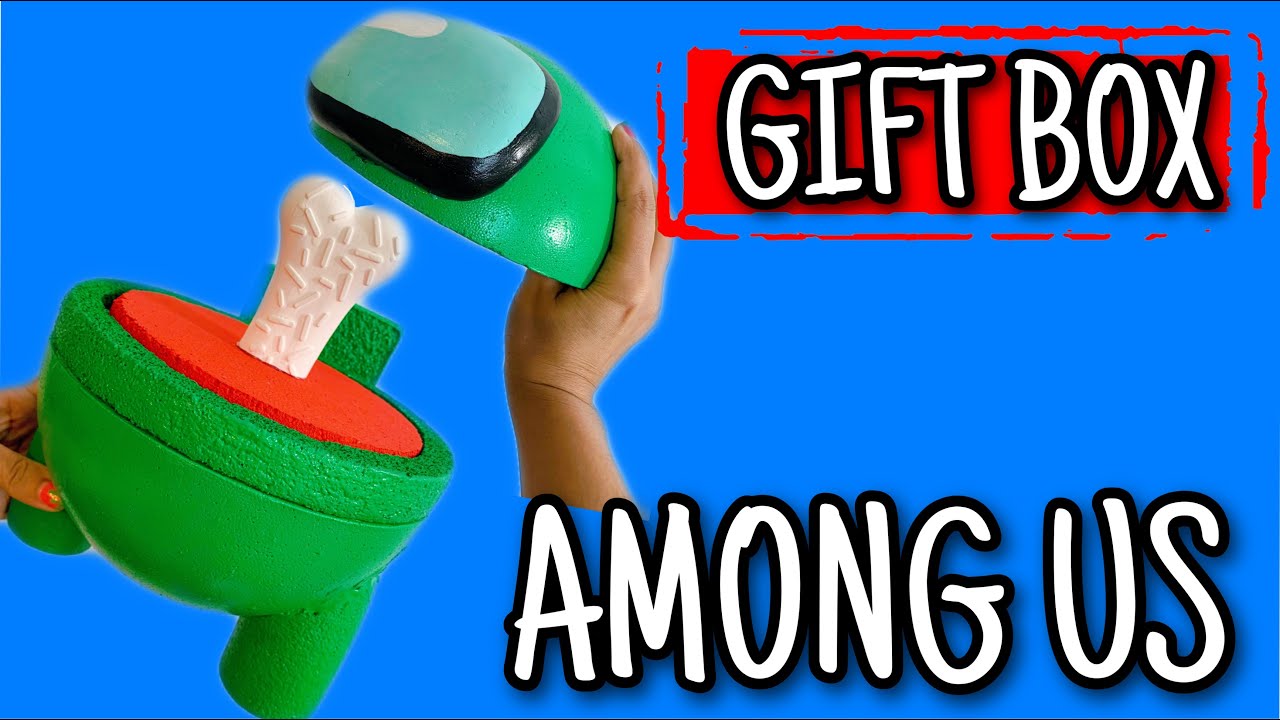 Diy Among Us Gift Box Ll Diy Halloween Treats And Gifts Youtube