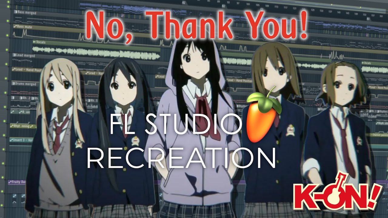 Ho-kago Tea Time - NO, Thank You! (FL Studio recreation) | K-ON! Ending 3.