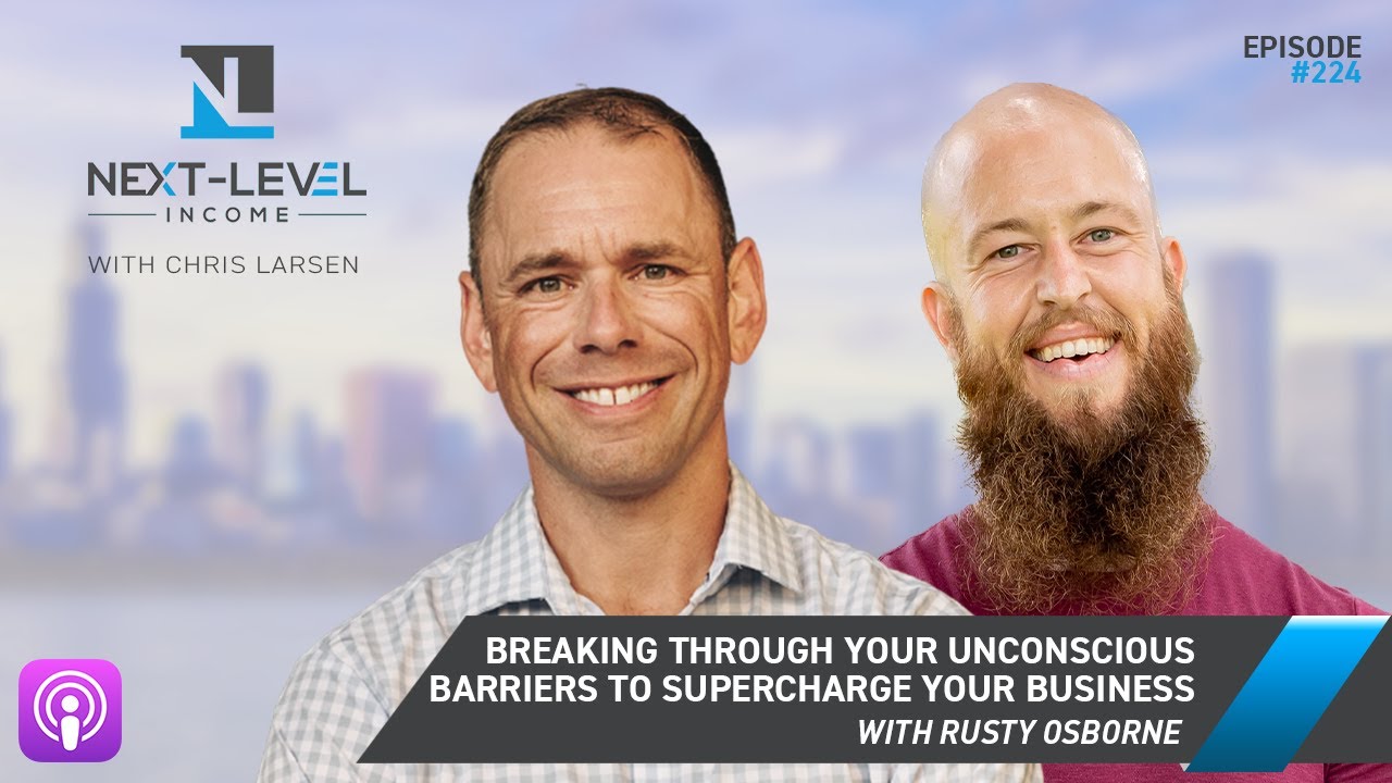 Breaking Through Your Unconscious Barriers to Supercharge Your Business with Rusty Osborne