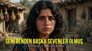 Seni Benden Başka Sevenler Olmuş Psychedelic Anatolian Rock Cover