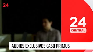 Audios exclusivos caso Primus: el fraude de cheques falsos y empresas de papel | 24 Horas TVN Chile