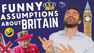 Funny Assumptions About BRITAIN