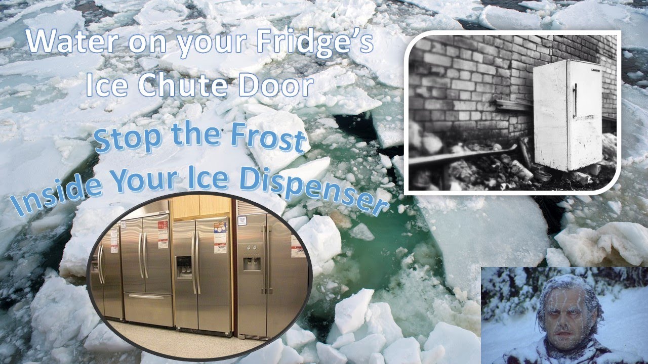 Water on your Fridge’s Ice Chute Door Stop the Frost Inside Your Ice