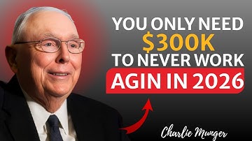 Charlie Munger: $300K Is Enough to Never Work Again (HERE’S HOW 💰🔥)