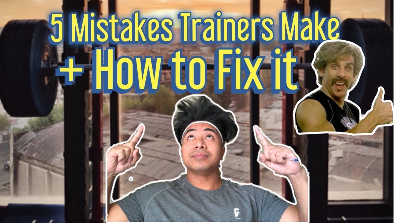 5 Mistakes Trainers Make and HOW to FIX IT! YouTube