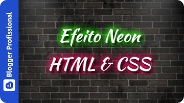 Efeito Neon - HTML e CSS - Blogger Profissional