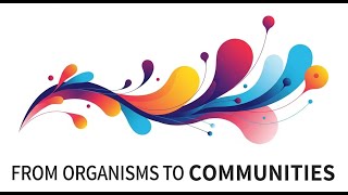 From Organisms to Communities: Exploring the Higher Levels of Biological Organisation