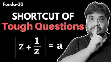 Triangle Inequality: Funda 30 | JEE Short Trick Complex Number | JEE Mains & Advanced | Anshul Sir