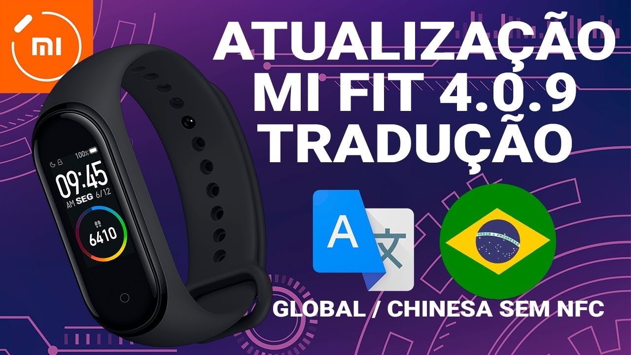 Atualização MI FIT e MI BAND 4 versão 4.0.9 tradução português do