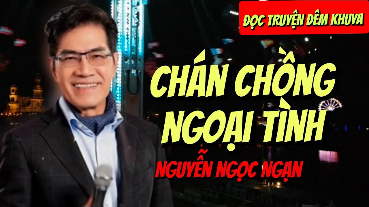 Đọc Truyện Đêm Khuya | CHÁN CHỒNG NGOẠI TÌNH - Quá Hay Nghe Ngay