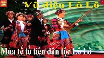 Điệu múa cúng tổ tiên dân tộc Lô Lô