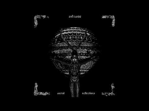 ADNATE - Astral Reflections EP [FULL ALBUM] 2024  **including lyrics**