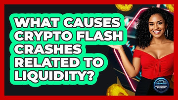 What Causes Crypto Flash Crashes Related To Liquidity? - Crypto Trading Strategists