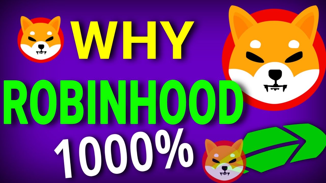 Why Robinhood Is Not Listing SHIBA INU How Shibainuprice Will 