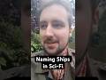 Naming Ships in Sci-Fi #scifi #audiodrama #writing #indie #audiobook #booktube #worldbuilding
