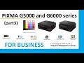 PIXMA G5040 G5050 G6040 G6050 G7040 G7050 series(part3) - Business and Networking, useful to know