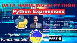 PYTHON EXPRESSIONS | PYTHON OPERATOR PRECEDENCE | PROGRAMMING FUNDAMENTALS | PART-5 | CLASS 11|CBSE