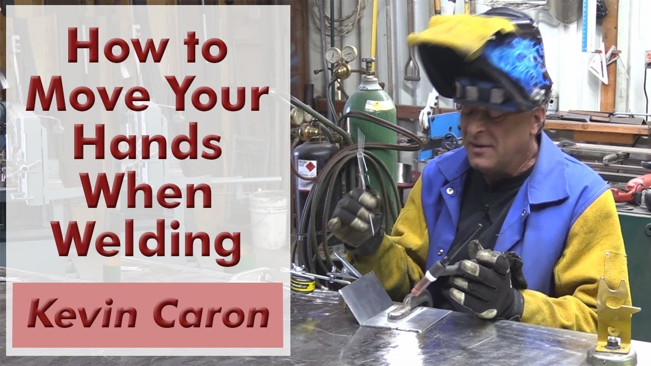 How to Move Your Hands When TIG Welding Kevin Caron YouTube