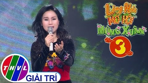 Làng hài mở hội mừng Xuân 2020 - Tập 3[4]: Xin trả tôi về - Thùy Trang