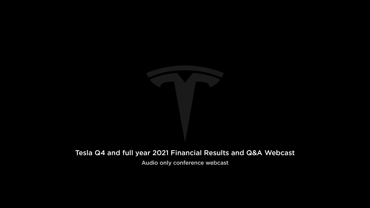 Tesla Q4 and full year 2021 Financial Results and Q&A Webcast - YouTube