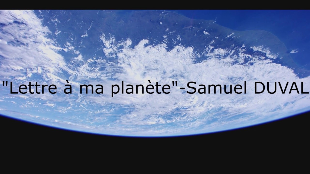Lettre à ma planète-Samuel  DUVAL