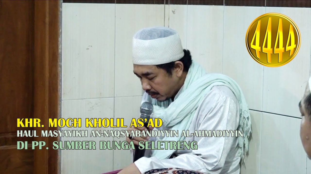 KHR. MOCH. KHOLIL AS'AD  | HAUL MASYAYIKH NAQSYABANDIYYIN AL-AHMADIYYIN | PP. SUMBER BUNGA 2021