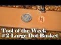 #2 Large Dot Basket: Tool of the Week